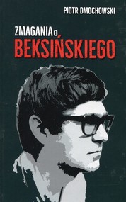 Zmagania o Beksińskiego