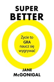 SuperBetter Życie to gra, naucz się wygrywać