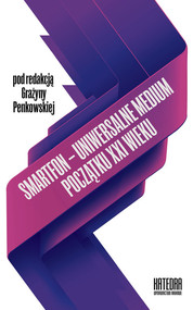 Smartfon uniwersalne medium początku XXI wieku