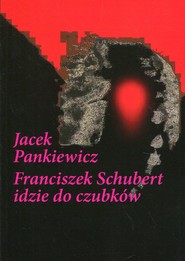 Franciszek Schubert idzie do czubków