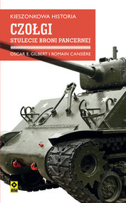 Kieszonkowa historia Czołgi Stulecie broni pancernej