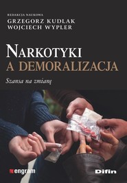 Narkotyki a demoralizacja Szansa na zmianę