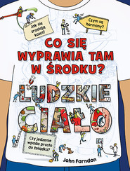 Co się wyprawia tam w środku? Ludzkie ciało