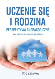Uczenie się i rodzina Perspektywa andragogiczna