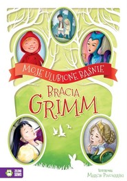 Moje ulubione baśnie Bracia Grimm