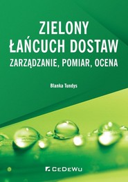 Zielony łańcuch dostaw Zarządzanie, pomiar, ocena