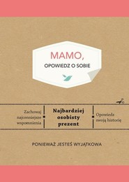 Mamo opowiedz o sobie