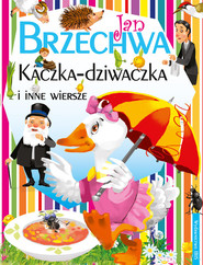 Kaczka-Dziwaczka i inne wiersze