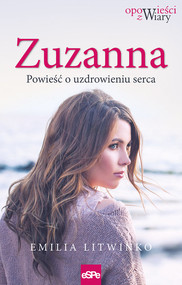 Zuzanna Powieść o uzdrawianiu serca