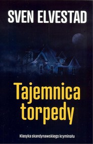 Tajemnica torpedy / Ciekawe Miejsca