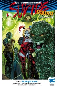 Suicide Squad Oddział Samobójców Tom 3 Płonąca baza
