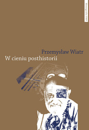 W cieniu posthistorii