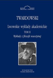Lwowskie wykłady akademickie Tom 2 Wykłady z filozofii nowożytnej