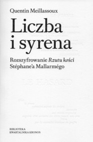 Liczba i syrena Rozszyfrowanie Rzutu kości Stéphane’a Mallarmégo.