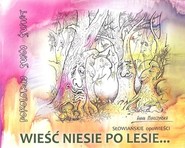 Wieść Niesie po Lesie