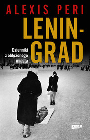 Leningrad. Dzienniki z oblężonego miasta