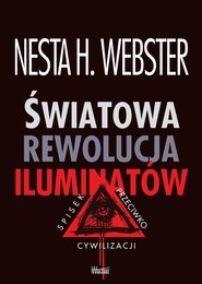 Światowa rewolucja iluminatów Spisek przeciwko cywilizacji