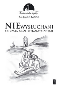 NIEwysłuchani Sytuacja osób wykorzystanych