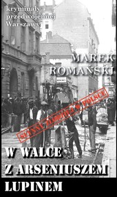 W walce z Arseniuszem Lupinem