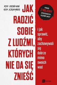 Jak radzić sobie z ludźmi których nie da się znieść i jak sprawić, aby zachowywali się dobrze mimo swoich wad