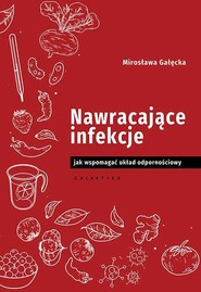 Nawracające infekcje Jak wspomagać układ odpornościowy