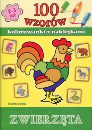 100 wzorów Zwierzęta Kolorowanki z naklejkami