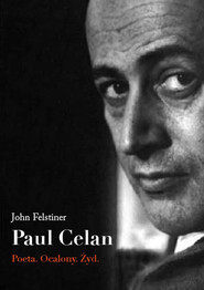 Paul Celan Poeta Ocalony Żyd