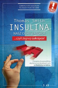 Insulina Nasz cichy zabójca czyli żegnaj cukrzyco