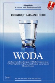 Woda Odwodnienie - przyczyna wielu chronicznych chorób