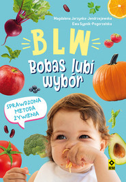 Metoda żywieniowa BLW Daj dziecku wybór