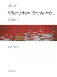 Nie to! Dokąd? Wiersze