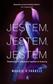 Jestem, jestem, jestem Siedemnaście przelotnych spotkań ze śmiercią