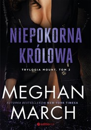 Niepokorna królowa Trylogia Mount Tom 2