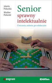 Senior sprawny intelektualnie Ćwiczenia, zadania, gra edukacyjna