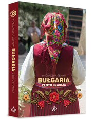 Bułgaria. Złoto i rakija