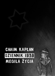 Dziennik 1939 Megila życia
