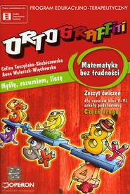 Ortograffiti Matematyka bez trudności zeszyt ćwiczeń część 2 Szkoła podstawowa