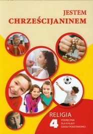 Jestem chrześcijaninem 4 Religia Podręcznik Szkoła podstawowa