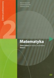 Matematyka 2 Zbiór zadań Zakres podstawowy Liceum, technikum