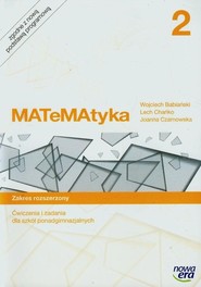 Matematyka 2 Ćwiczenia i zadania Zakres rozszerzony Szkoła ponadgimnazjalna
