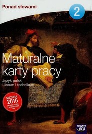 Ponad słowami 2 Język polski Maturalne karty pracy Liceum i technikum