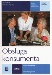 Obsługa konsumenta Zeszyt ćwiczeń Technik hotelarstwa Kwalifikacja T.12