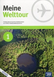 Meine Welttour 1 Język niemiecki Podręcznik z płytą CD Szkoła ponadgimnazjalna