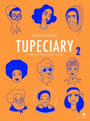 Tupeciary 2 O kobietach, które robią co chcą