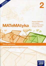 Matematyka 2 Podręcznik Zakres rozszerzony Szkoła ponadgimnazjalna