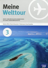 Meine Welttour Język niemiecki 3 Zeszyt ćwiczeń Szkoła ponadgimnazjalna