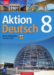 Aktion Deutsch Język niemiecki 8 Podręcznik + 2CD Szkoła podstawowa