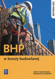 BHP w branży budowlanej Efekty kształcenia wspólne dla branży