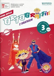 Ortograffiti z Bratkiem 3 Zeszyt ćwiczeń Część 1 Szkoła podstawowa