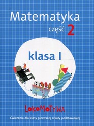 Lokomotywa 1 Matematyka Ćwiczenia Część 2 Szkoła podstawowa